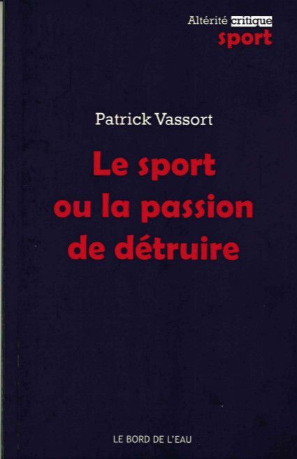 Le Sport ou la Passion de Detruire