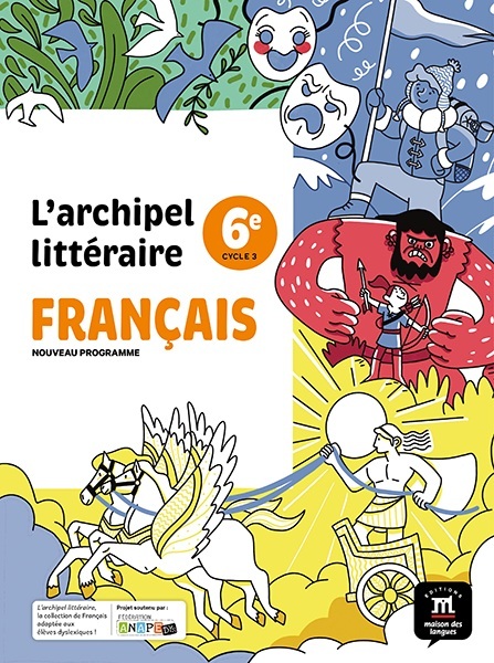 L'archipel littéraire nouvelle édition - Manuel 6e