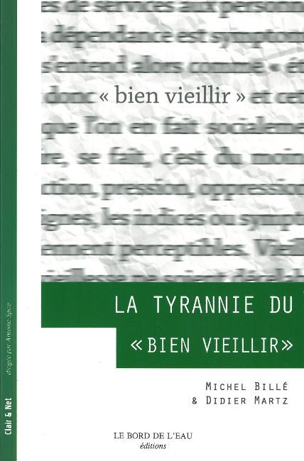 La Tyrannie du Bien Vieillir