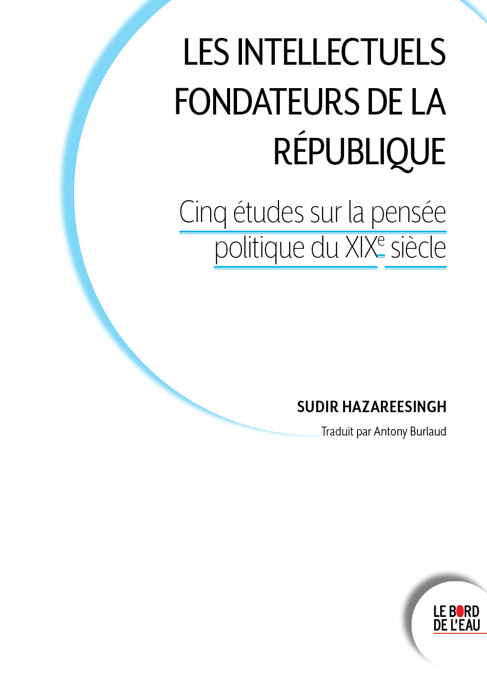 Les intellectuels fondateurs de la République