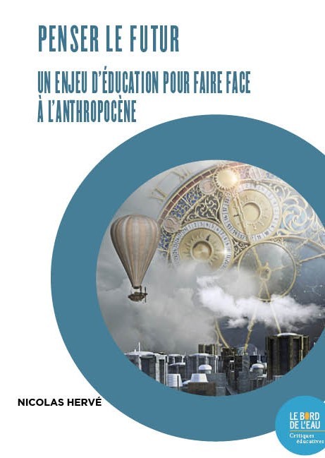 Penser le futur. Un enjeu d'éducation pour faire face à l'Anthropocène