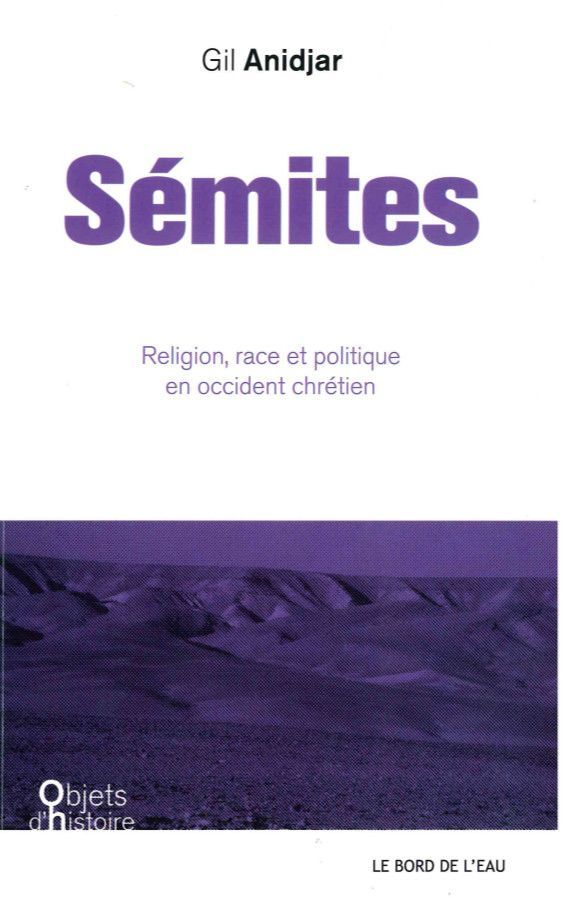 Semites.Religion,Race,Et Politique en Occident Chret