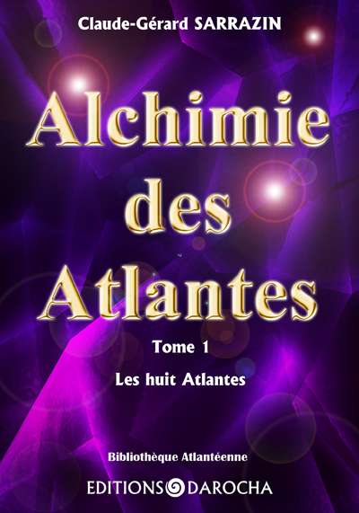 ALCHIMIE DES ATLANTES - Tome 1 - Les huit Atlantes