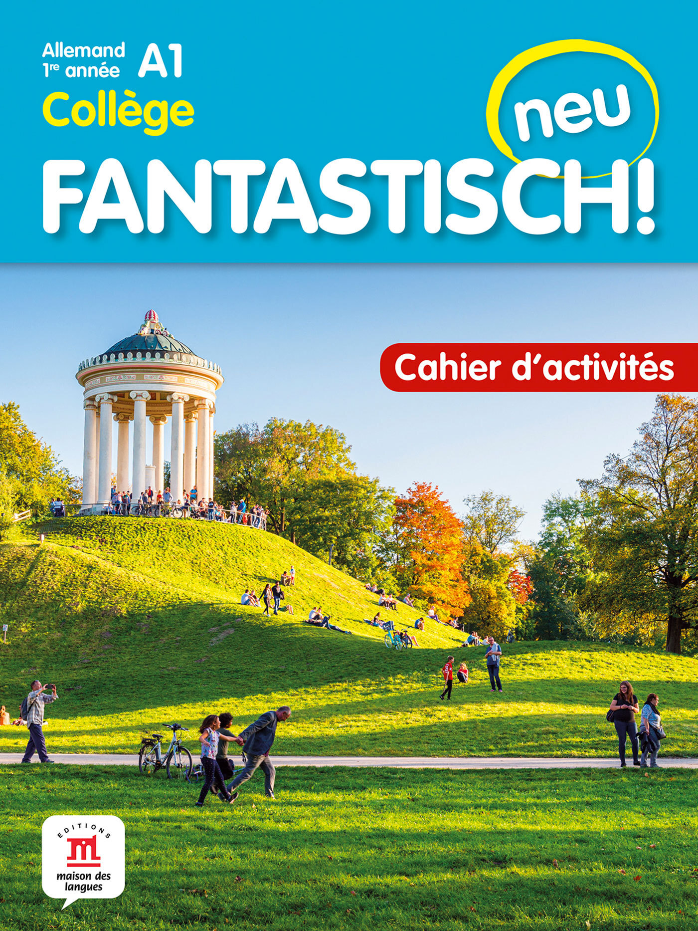Fantastisch! Neu 1re année - Cahier d'activités