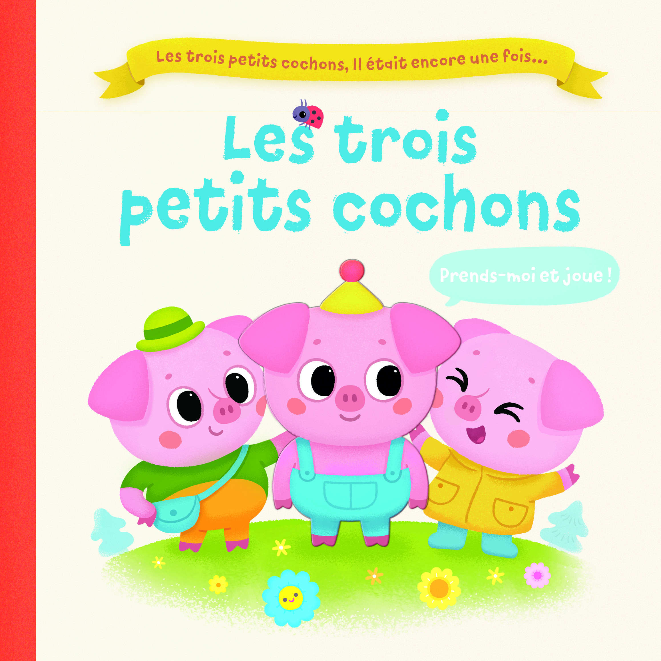 Les trois petits cochons, il était encore une fois... Les trois petits cochons