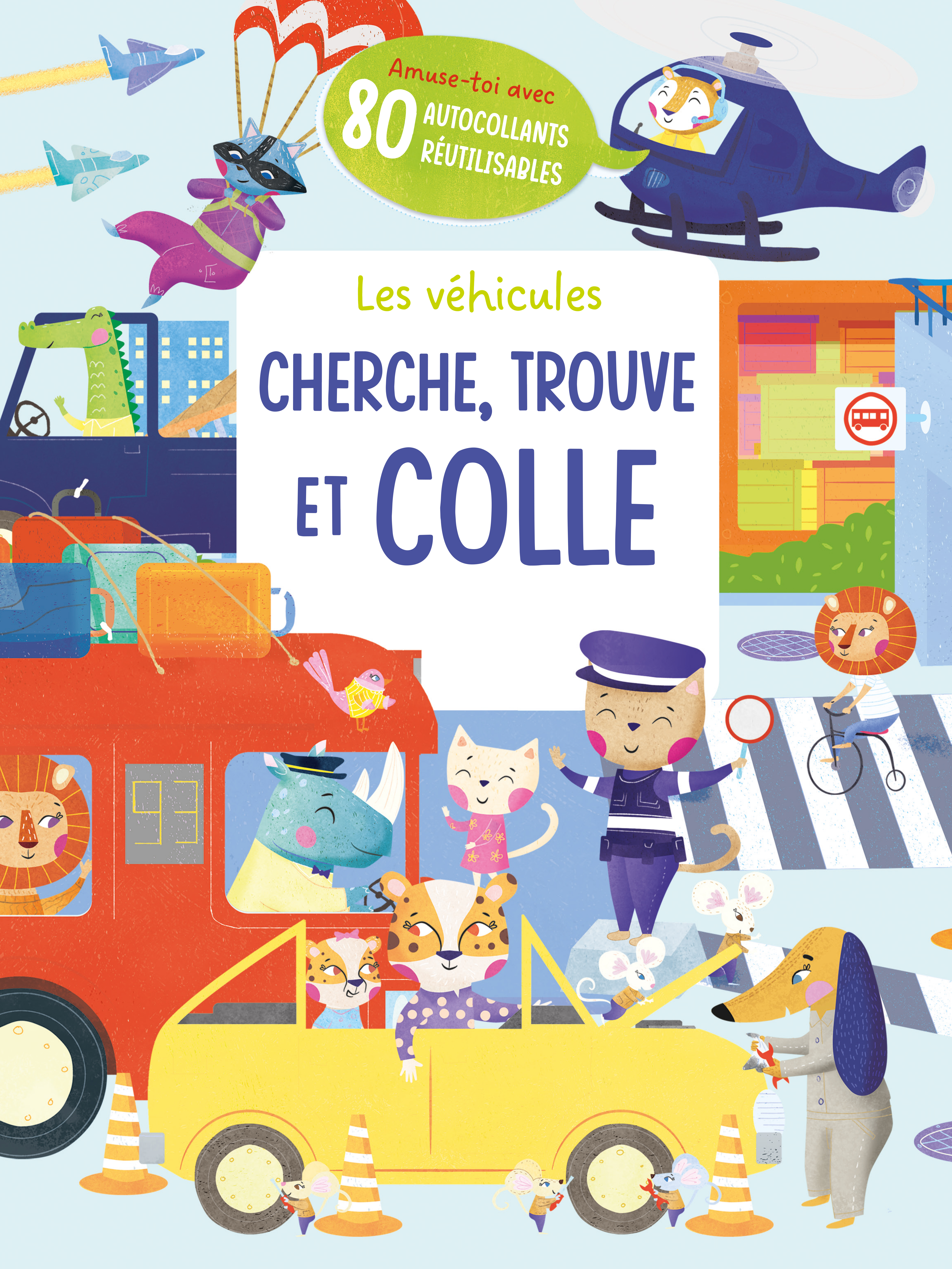 Les véhicules cherche, trouve et colle