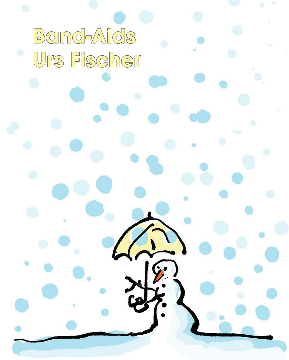 Urs Fischer Band-Aids /anglais