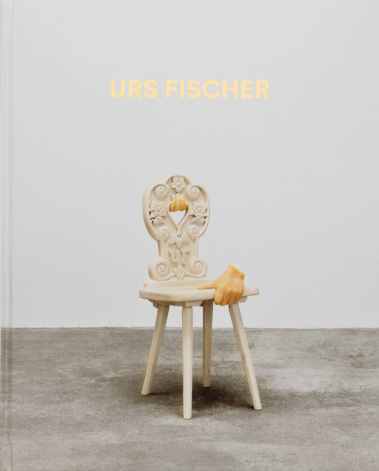 Urs Fischer Sculptures 2013-2018 /anglais
