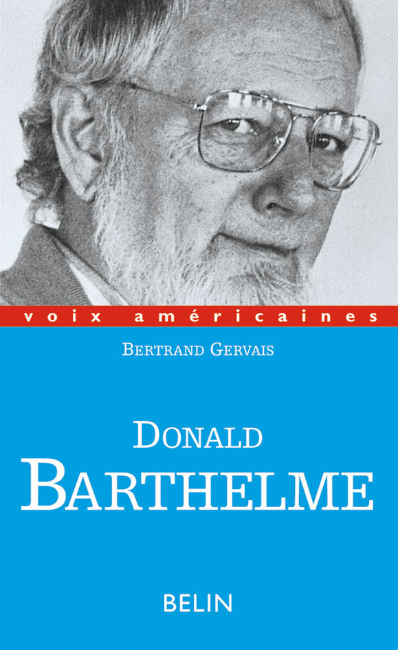 Donald Barthelme : Critique de la vie quotidienne
