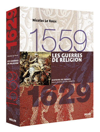 Les guerres de religion (1559-1629)