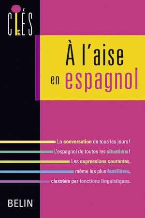 À l'aise en espagnol