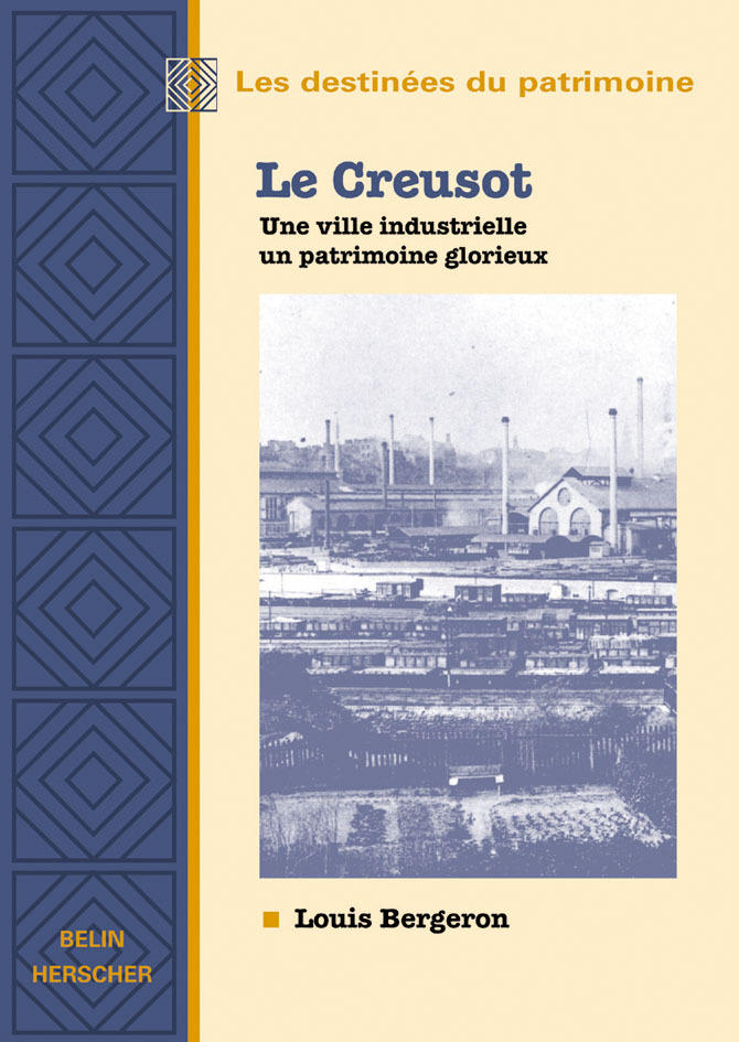 Le Creusot, une ville industrielle  un patrimoine curieux