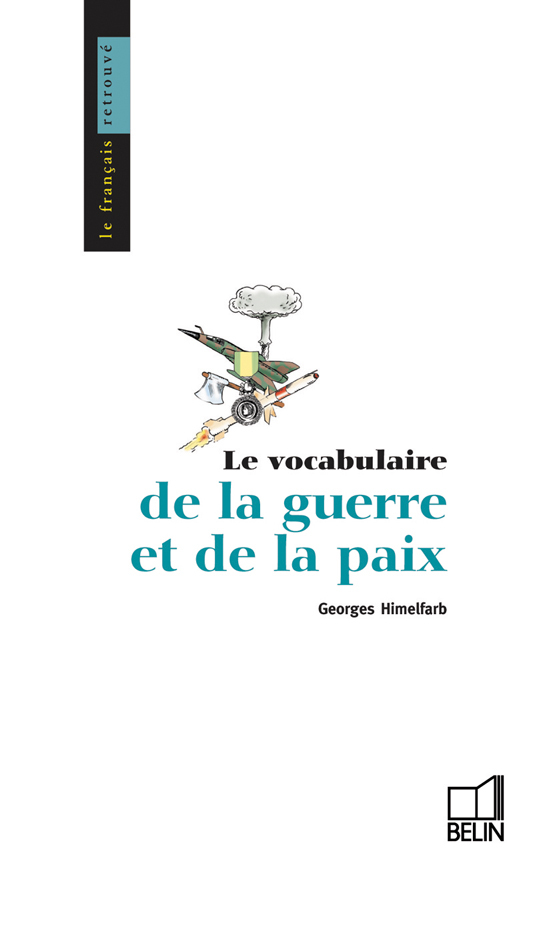 Le vocabulaire de la guerre et de la paix