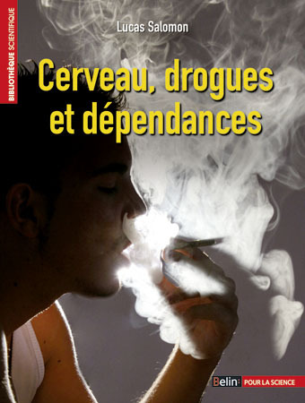 Cerveau, drogues et dépendances
