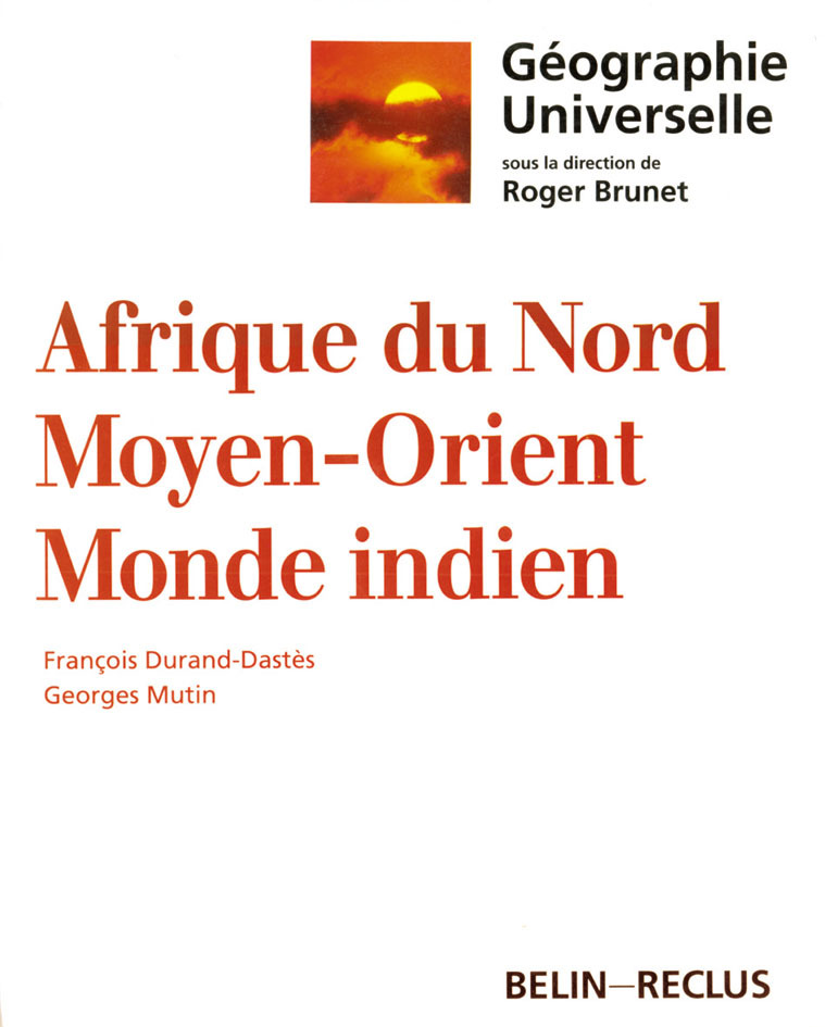 Géographie universelle : Afrique du Nord, Moyen-Orient, Monde indien