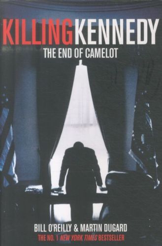 Killing Kennedy: The End of Camelot