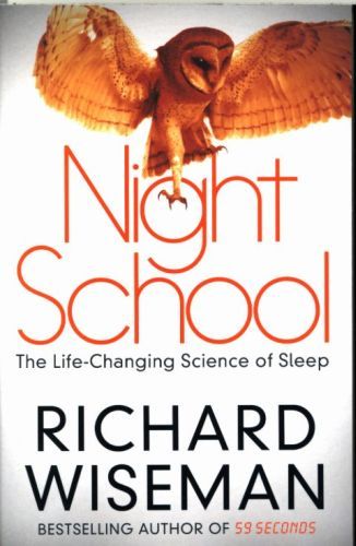 Night School: The Life-Changing Science of Sleep