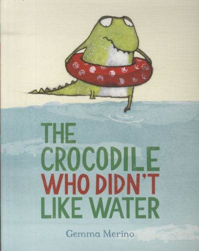 The Crocodile Who Didn't Like Water