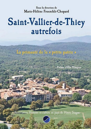 Saint-vallier-de-thiey autrefois - la primaute de la 'petite patrie'