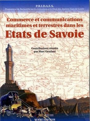 Commerce et communications maritimes et terrestres dans les etats de savoie