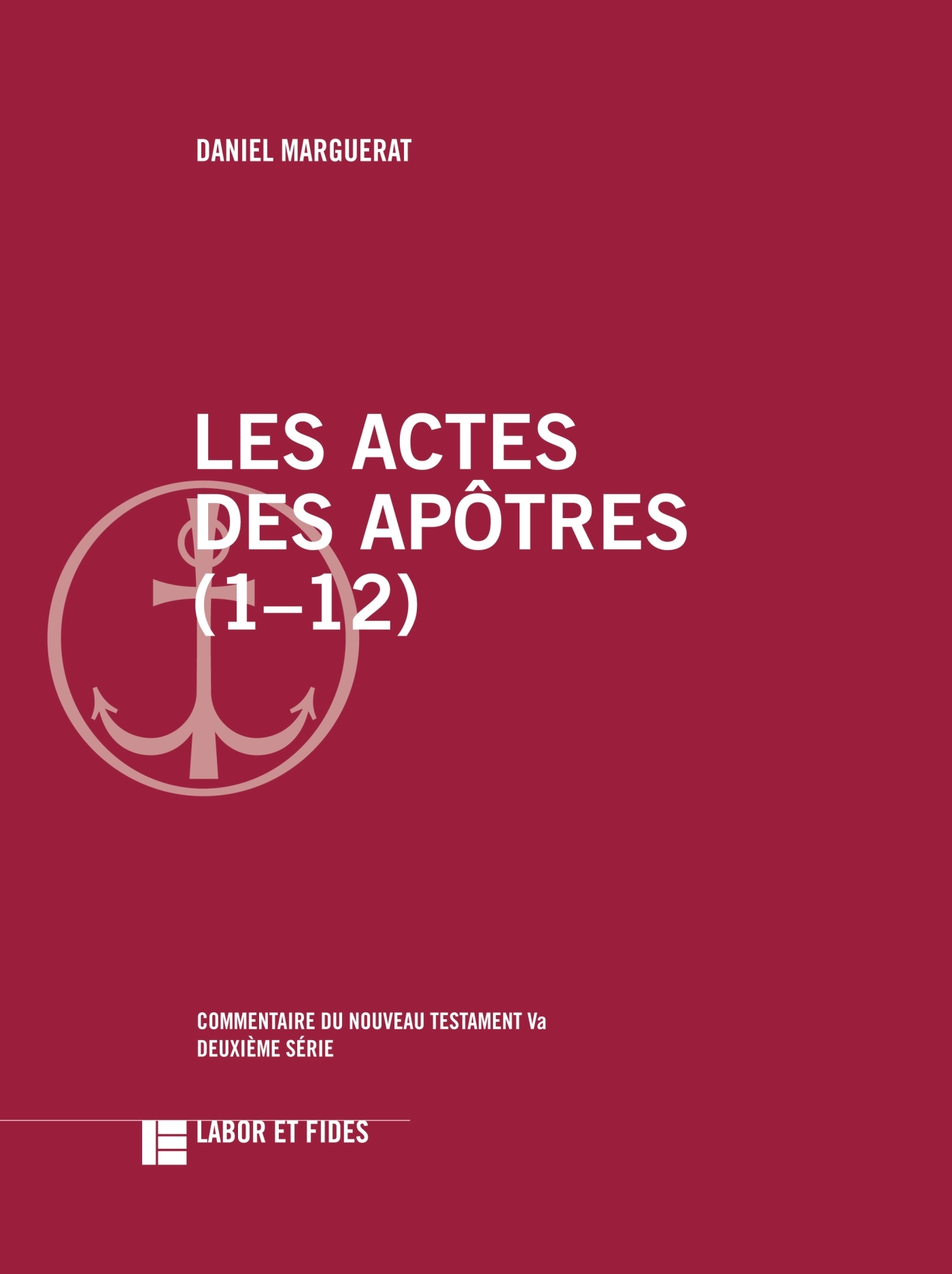 Les Actes des Apôtres (1-12)