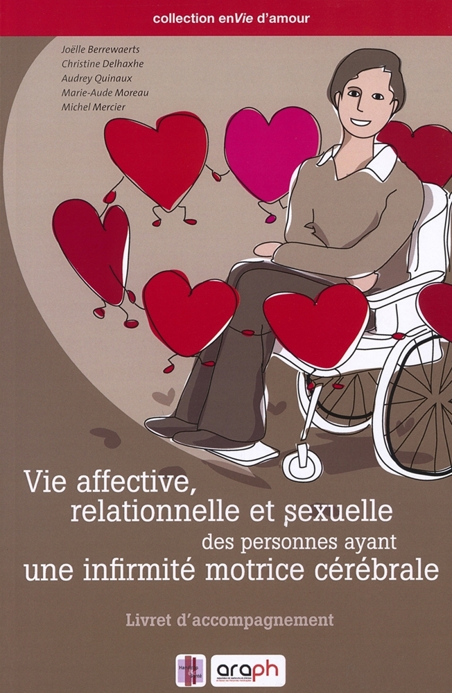 VIE AFFECTIVE, RELATIONNELLE ET SEXUELLE DES PERSONNES AYANT UNE INFIRMITE MOTRICE CEREBRALE. OUTIL