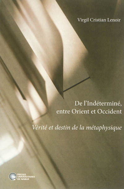DE L INDETERMINE, ENTRE ORIENT ET OCCIDENT