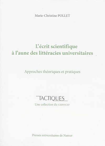 L'ECRIT SCIENTIFIQUE A L'AUNE DES LITTERACIES UNIVERSITAIRES : APPROCHES THEORIQUES ET PRATIQUES