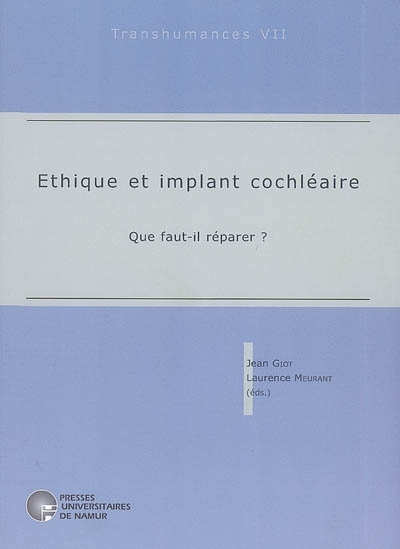 ETHIQUE ET IMPLANT COCHLEAIRE. QUE FAUT-IL REPARER ?