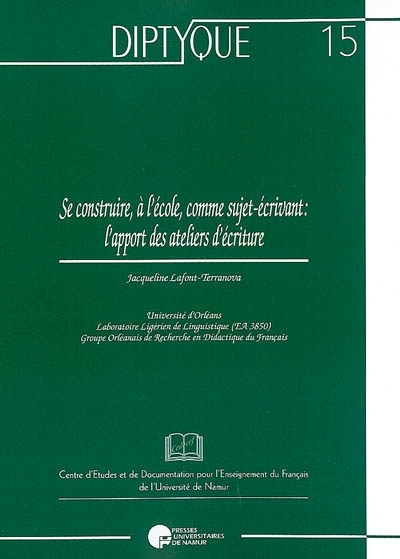 SE CONSTRUIRE A L'ECOLE COMME SUJET-ECRIVANT : L'APPORT DES ATELIERS D'ECRITURE