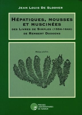 HEPATIQUES, MOUSSES ET MUSCINEES DES LIVRES DE SIMPLES (1554-1644) DE REMBERT DODOENS