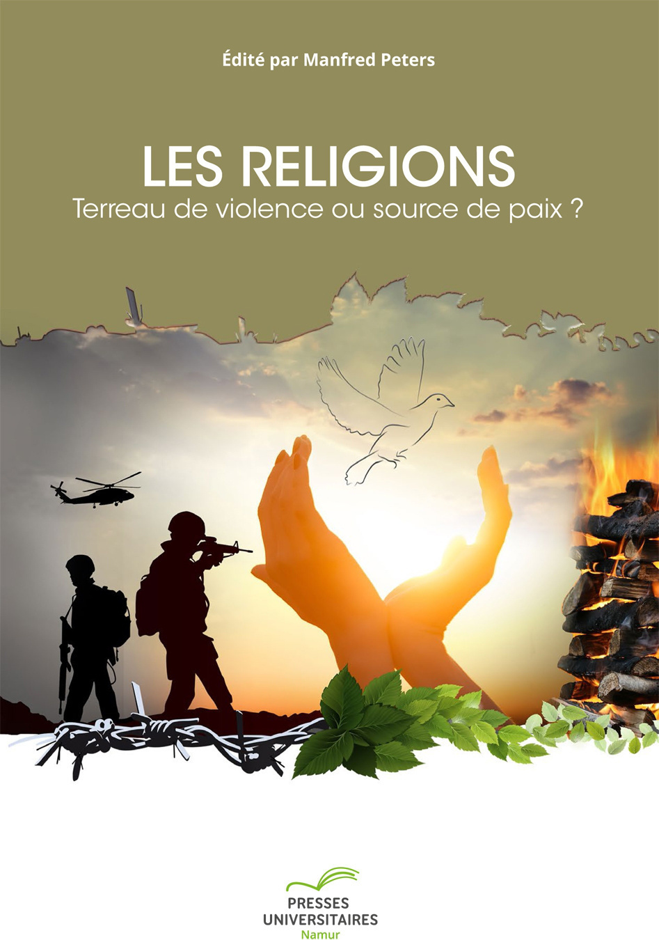 RELIGIONS: TERREAU DE VIOLENCE OU SOURCE DE PAIX?