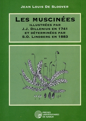 LES MUSCINEES ILLUSTREES PAR J.J. DILLENIUS EN 1741 ET DETERMINEES PAR S.O. LINDBERG EN 1883
