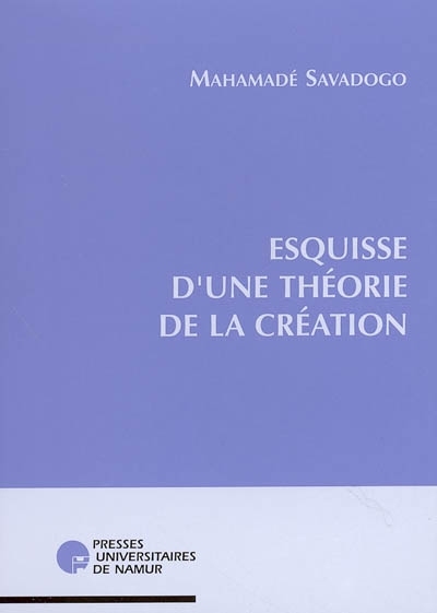 ESQUISSE D'UNE THEORIE DE LA CREATION