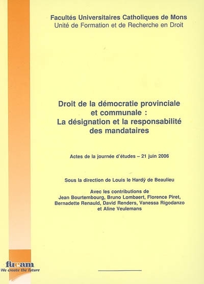DROIT DE LA DEMOCRATIE PROVINCIALE ET COMMUNALE. LA DESIGNATION ET LA RESPONSABILITE DES MANDATAIRES