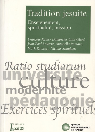 TRADITION JESUITE - ENSEIGNEMENT, SPIRITUALITE, MISSION