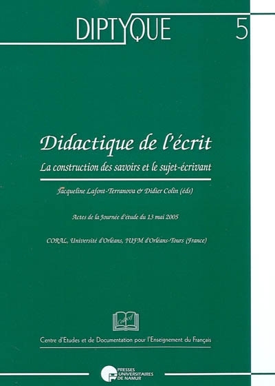 DIDACTIQUE DE L'ECRIT. LA CONSTRUCTION DES SAVOIRS ET LE SUJET-ECRIVANT