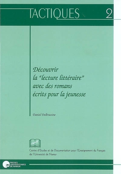 DECOUVRIR LA LECTURE LITTERAIRE  AVEC DES ROMANS ECRITS POUR LA JEUNESSE