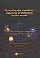 DYNAMIQUE DES POPULATIONS (NATURELLES ET ARTIFICIELLES) EN ASTRONOMIE