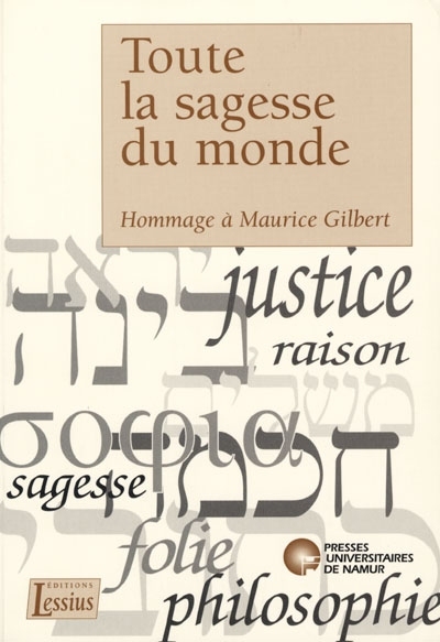 TOUTE LA SAGESSE DU MONDE - HOMMAGE A MAURICE GILBERT