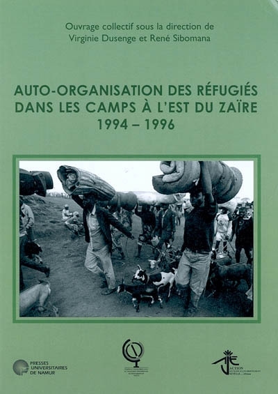AUTO-ORGANISATION DES REFUGIES DANS LES CAMPS A L'EST DU ZAIRE: 1994-1996