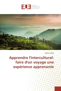 Apprendre linterculturel: faire dun voyage une expérience apprenante