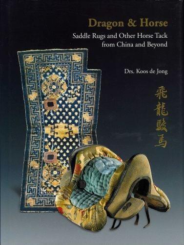 Dragon & Horse  Saddle Rugs and Other Horse Tack from China and Beyond /anglais/chinois