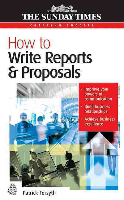 HOW TO WRITE REPORTS AND PROPOSALS