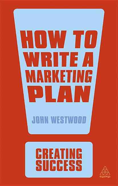 HOW TO WRITE A MARKETING PLAN 4TH ED