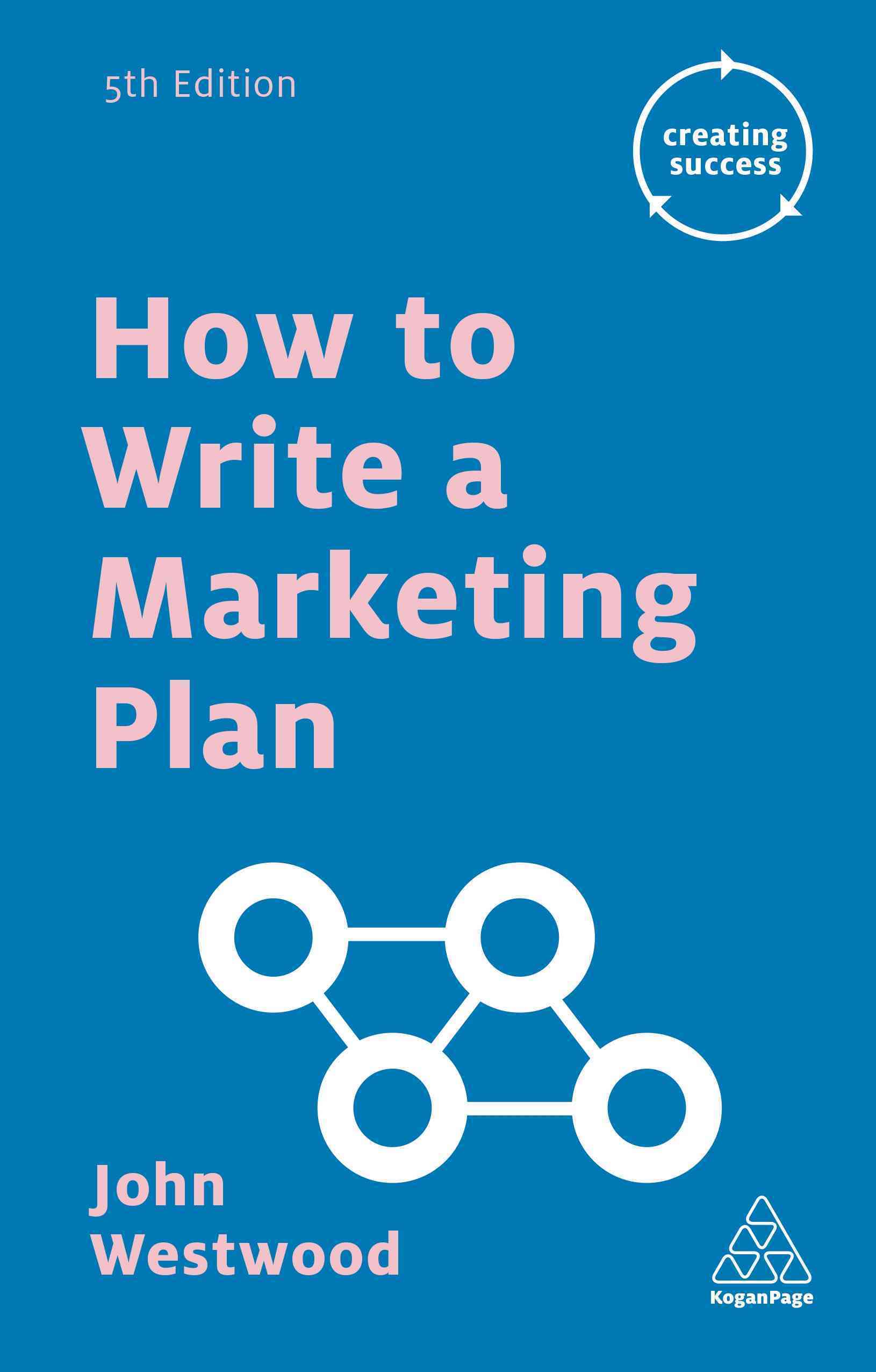 How To Write a Marketing Plan 5th Edition