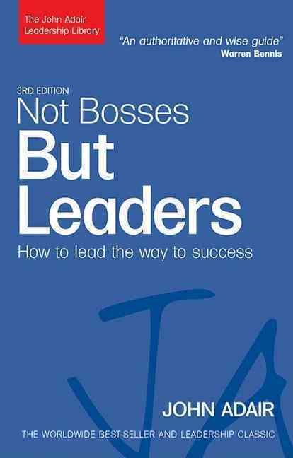 Not Bosses But Leaders