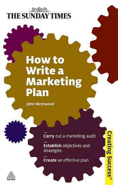 HOW TO WRITE A MARKETING PLAN
