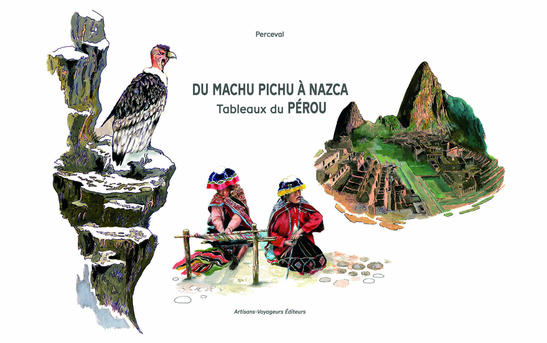 Du Machu Pichu à Nazca