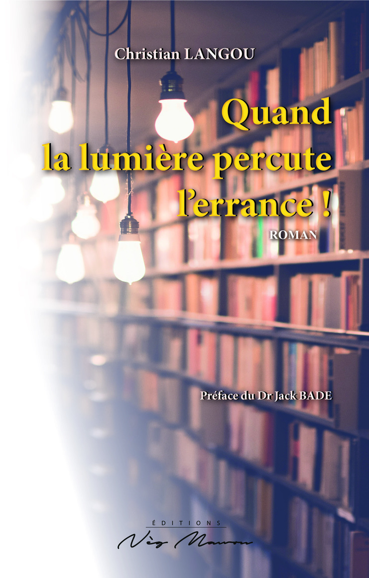 QUAND LA LUMIERE PERCUTE L'ERRANCE